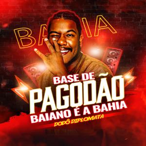 Base de Pagodão Baiano - É a Bahia