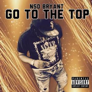 Go To The Top (Explicit)