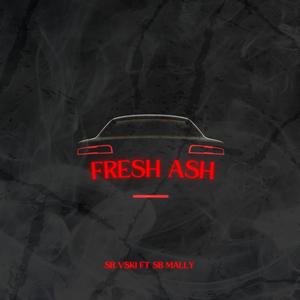Fresh ASH (feat. SB Mally) (Explicit)