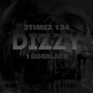 DIZZY (feat. 1804black) [Explicit]