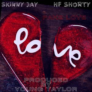 Fake Love (feat. HF Shorty) (Explicit)