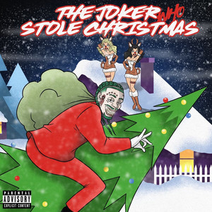 The Joker Who Stole Christmas (Explicit)