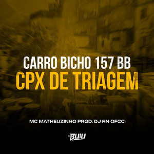 Carro Bicho 157 BB x Cpx de Triagem (Explicit)