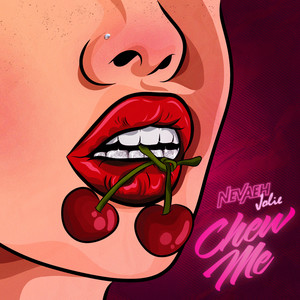 Chew Me (Explicit)