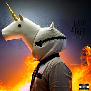 Wild And Free (Deluxe) [Explicit]