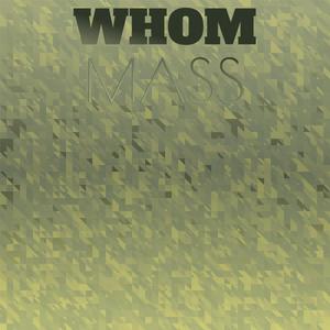 Whom Mass