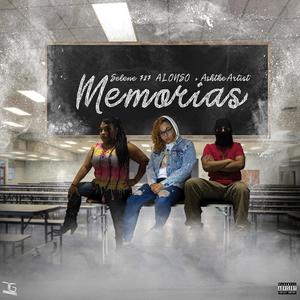 Memorias (feat. ALONSO & ASHTHEARTIST) (Explicit)