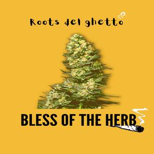 Bless Of The Herb