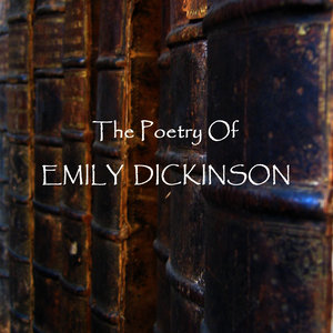 Emily Dickinson - The Poetry
