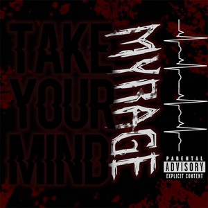 Take Your Mind (Explicit)