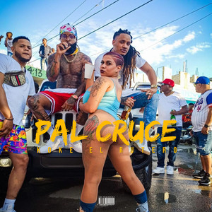 Pal Cruce (Explicit)