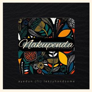 NAKUPENDA (feat. LEKZYHANDSOME)