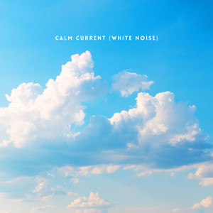 Calm Current (White Noise)
