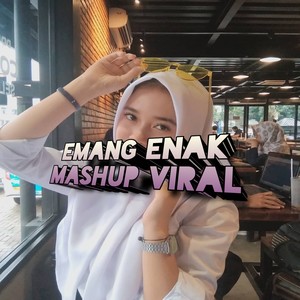 Emang enak mashup viral