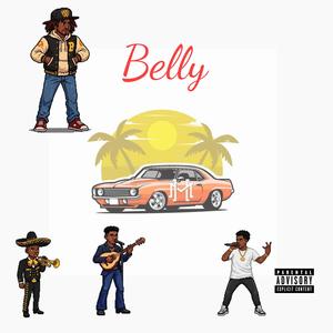 Belly (feat. Dinero Mafioso & Los Hijos Mafiosos) (Explicit)