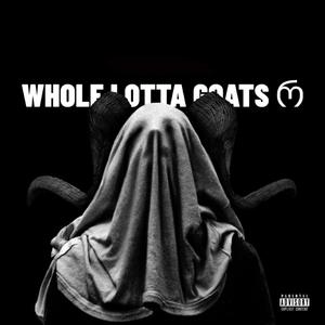 Whole Lotta Goats (Explicit)