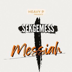 Messiah (feat. Sekgemess)