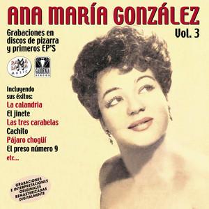 Ana María González. Grabaciones en Discos de Pizarra y Primeros EP's Vol. 3