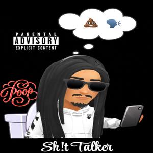 Sh!t Talker (Explicit)