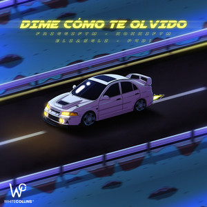 Dime cómo te olvido