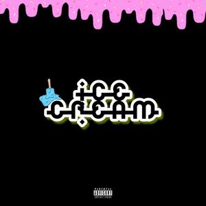 Ice Cream (Explicit)