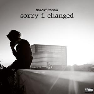 Sorry I Changed (Explicit)