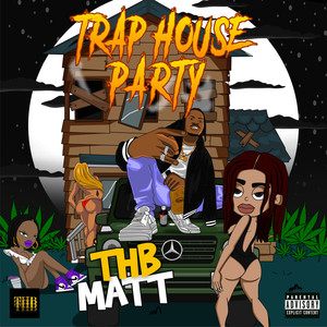 Trap House Party (Explicit)