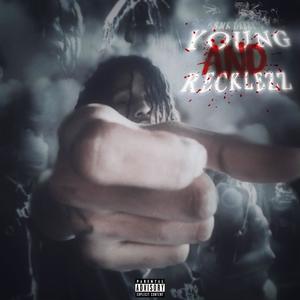 Young & Recklezz (Explicit)