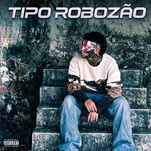 Tipo robozão (Explicit)