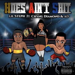 Hoes aint **** (feat. Chyng diamond & A.D) [Explicit]