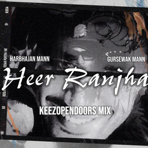 Heer Ranjha (keezopendoors mix)