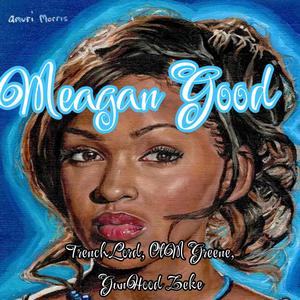 Meagan Good (feat. TrenchLord & OTM Greene) (Explicit)