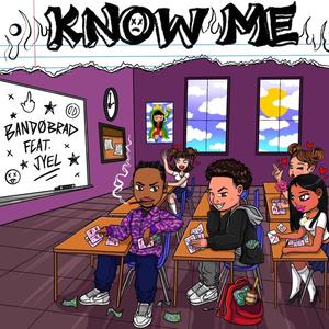 Know Me (feat. Jyel) [Explicit]