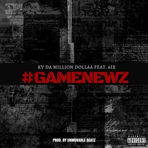 #GAMENEWZ (feat. 6ix) (Explicit)