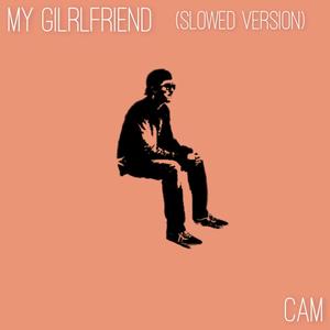 My Girlfriend (Slowed Version)