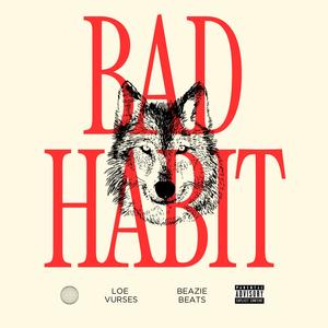 Bad Habit (Explicit)