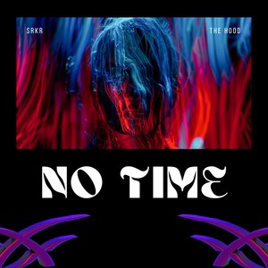 No Time (Explicit)