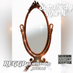 Somebody Like It (feat. Nitee & J.Wells) [Explicit]