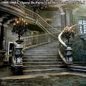 1900-1960 L'Opera De Paris; Une Histoire Sonore Vol. 8