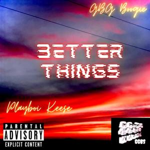 Better Things (Explicit)