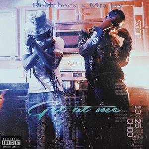 Get at me (feat. Mta Jay) (Explicit)