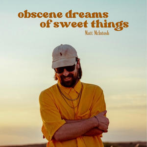 Obscene Dreams of Sweet Things (Explicit)
