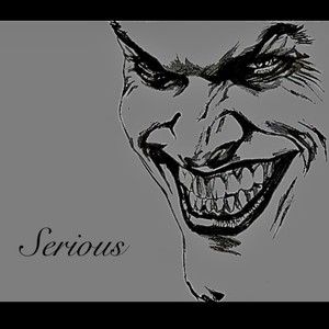 Serious (feat. Young cam) (Explicit)