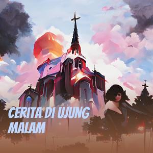 Cerita di Ujung Malam