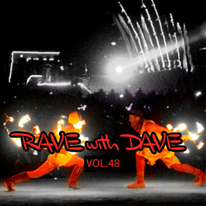 RAVE with DAVE, Vol. 48