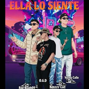 Ella Lo Siente (feat. Og.lov, Yoong Calle & KenzzyColt) (Explicit)