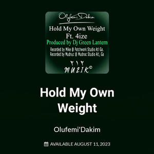 Hold My Own Weight (feat. 4ize) [Explicit]