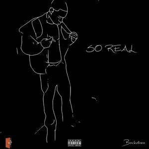 So Real (feat. One1kClay) (Explicit)