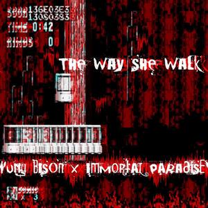 The Way She Walk (Explicit)