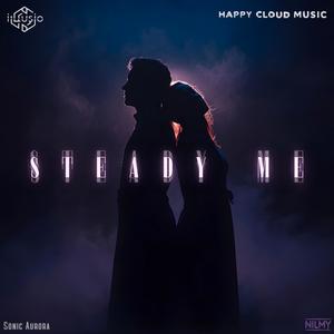 Steady Me (feat. Happy Cloud Music, Sonic Aurora & Nilmy)